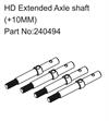 HD Extended Axle shaft ( +10MM )